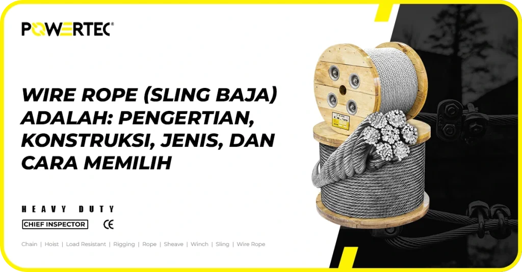 Wire Rope Adalah: Pengertian, Fungsi, Jenis, dan Kegunaannya