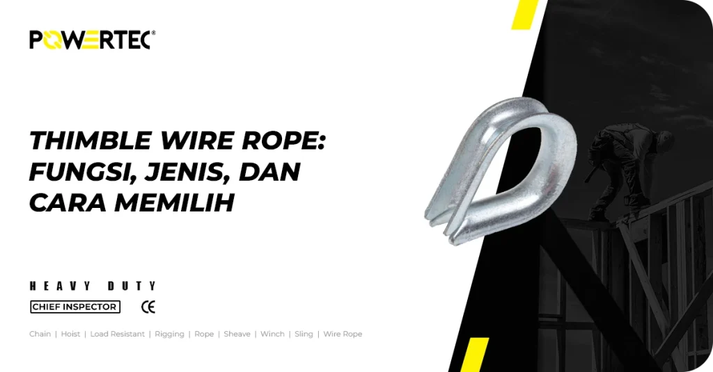 thimble wire rope atau kausen sling untuk melindungi mata tali kawat baja